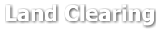 Land Clearing